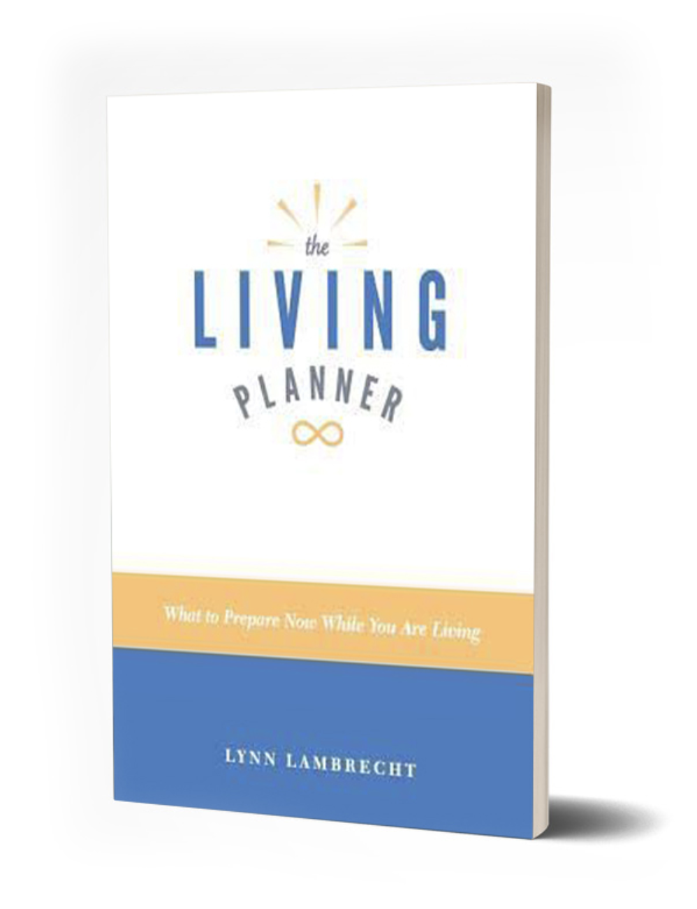 The Living Planner book cover — What to Prepare Now While You Are Living by Lynn Lambrecht