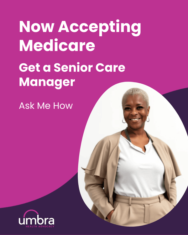We Accept Medicare — Umbra Health Advocacy